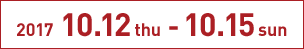 Thu. 12 – Sun. 15 October, 2017